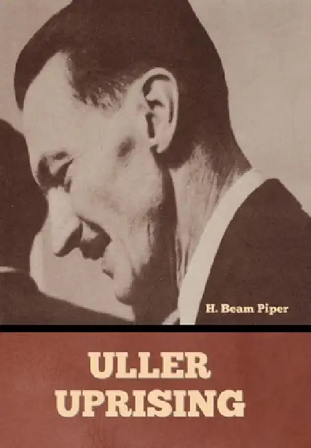 Uller Uprising by H. Beam Piper
