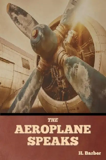 The Aeroplane Speaks by H. Barber