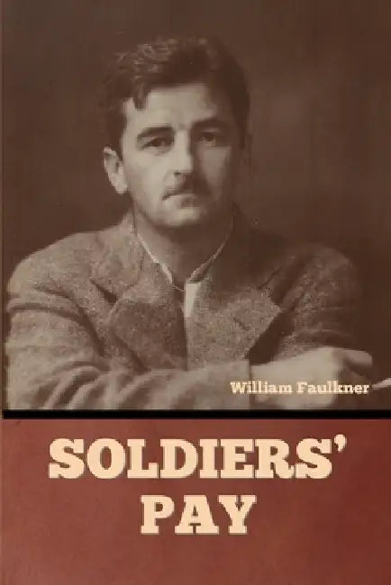 Soldiers' Pay by William Faulkner