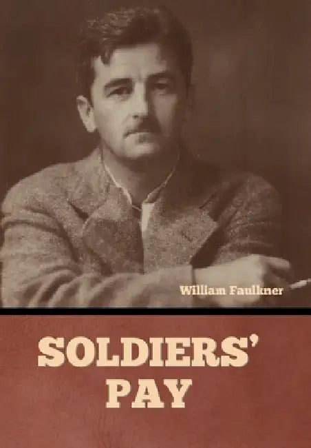Soldiers' Pay by William Faulkner
