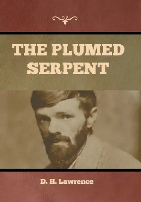 The Plumed Serpent by D. H. Lawrence