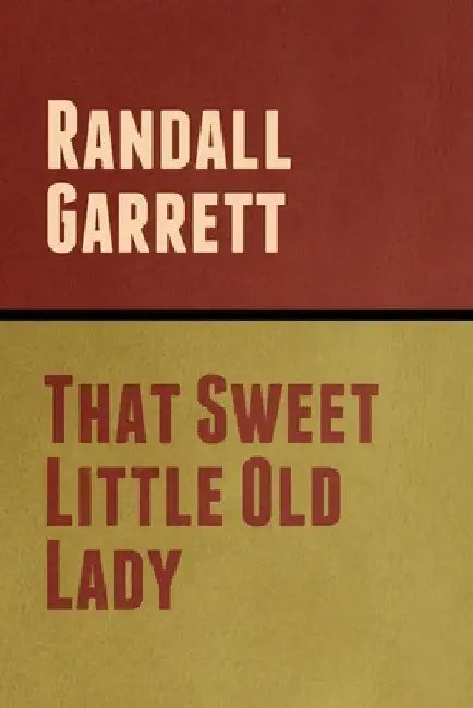 That Sweet Little Old Lady by Randall Garrett