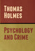 Psychology and Crime by Thomas Holmes