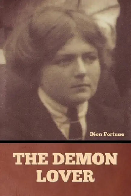The Demon Lover by Dion Fortune