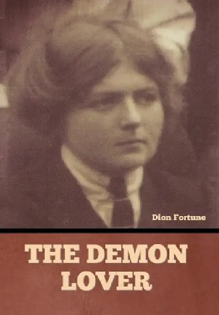 The Demon Lover by Dion Fortune