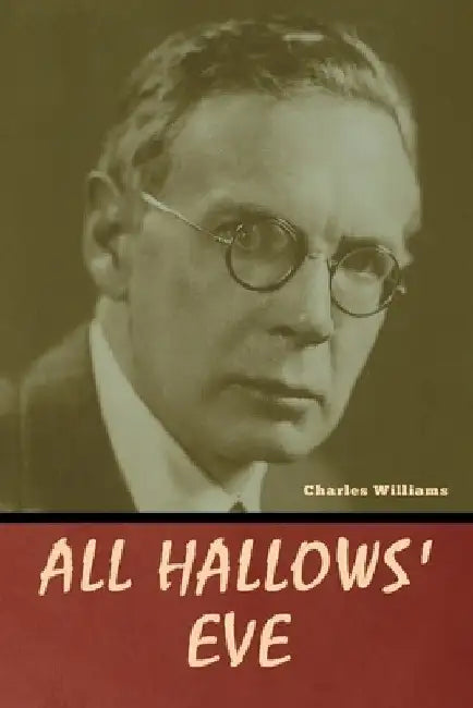 All Hallows' Eve by Charles Williams