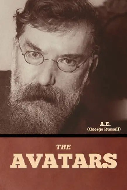 The Avatars by A. E. (George Russell)