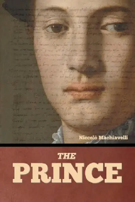 The Prince by Niccolò Machiavelli