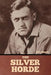The Silver Horde by Rex Beach