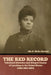The Red Record: Tabulated Statistics and Alleged Causes of Lynching in the United States by Ida B. Wells-Barnett
