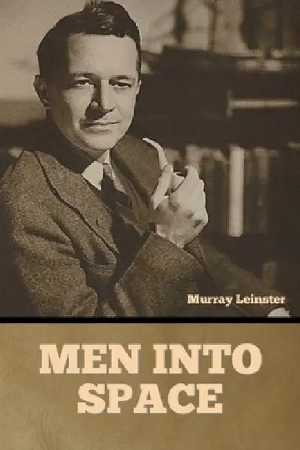 Men into space by Murray Leinster