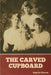 The Carved Cupboard by Amy Le Feuvre