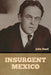 Insurgent Mexico by John Reed