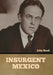 Insurgent Mexico by John Reed
