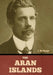 The Aran Islands by J. M. Synge