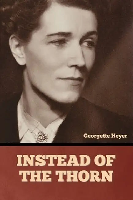 Instead of the Thorn by Georgette Heyer