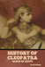 History of Cleopatra, Queen of Egypt by Jacob Abbott