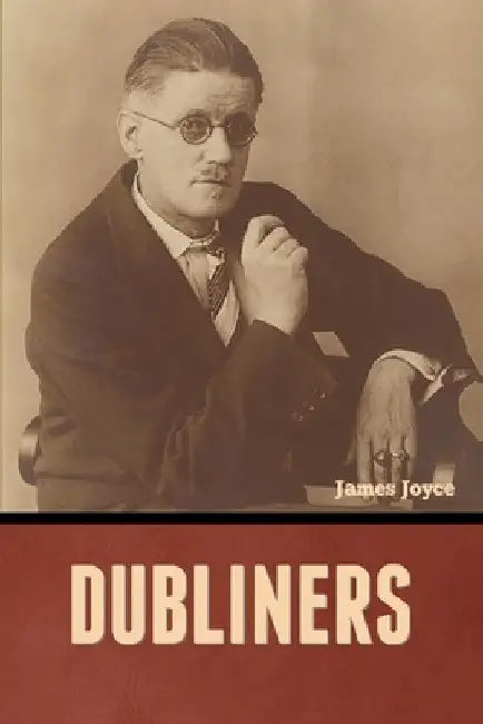 Dubliners by James Joyce