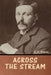 Across the Stream by E. F. Benson
