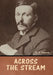 Across the Stream by E. F. Benson