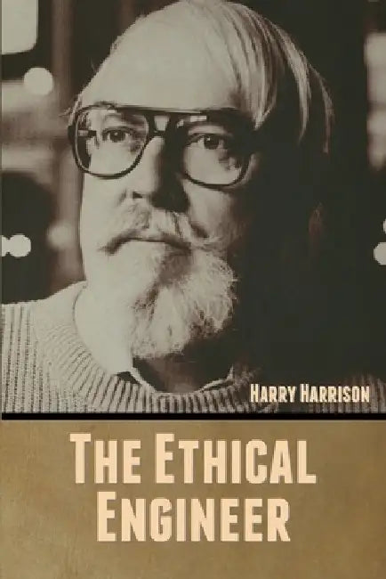 The Ethical Engineer by Harry Harrison