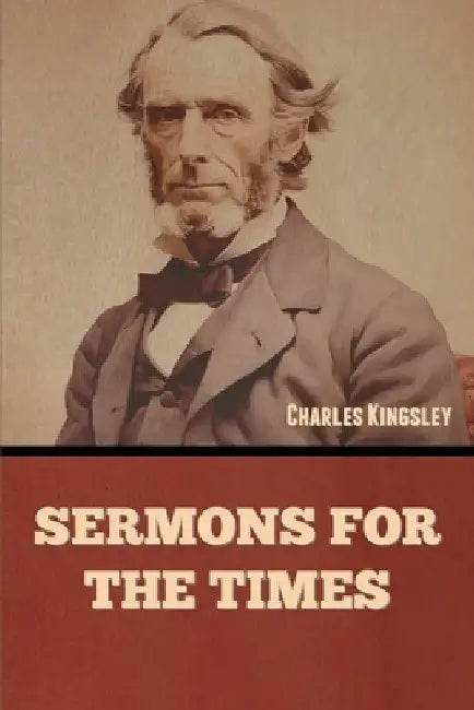 Sermons for the Times by Charles Kingsley