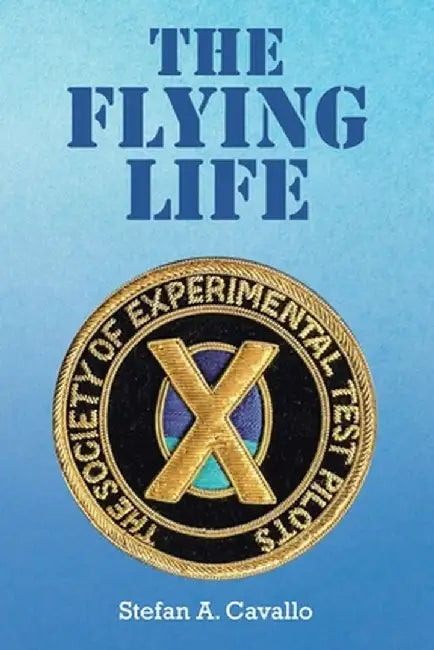 The Flying Life by Stefan A. Cavallo