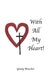 With All My Heart! by Ginny Breecher