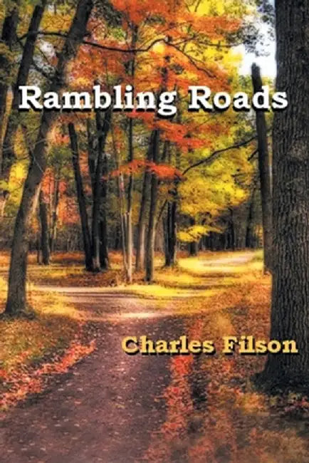 Rambling Roads by Charles Filson