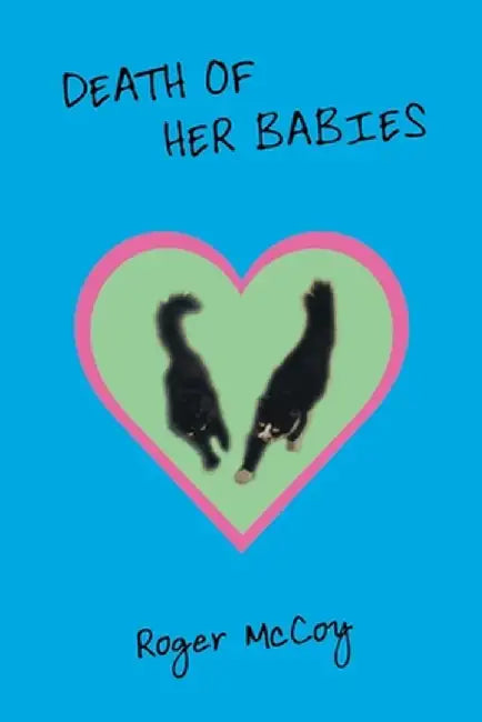 Death of Her Babies by Roger McCoy