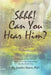 Shhh! Can You Hear Him? by Sandra Hayes