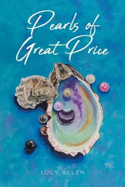 Pearls of Great Price by Lucy Allen