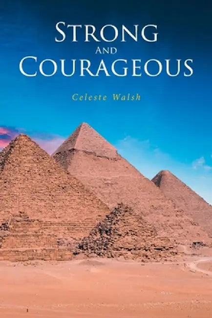 Strong and Courageous by Celeste Walsh