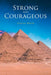 Strong and Courageous by Celeste Walsh