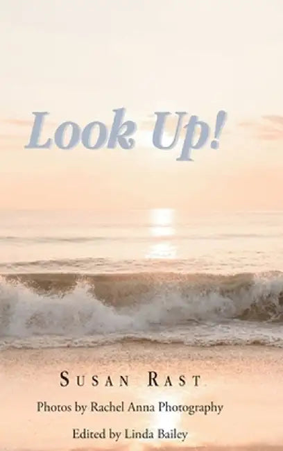 Look Up! by Susan Rast