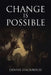 Change is Possible by Dennis Stackhouse