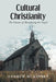 Cultural Christianity: The Disaster of Abandoning the Gospel by Andrew McKinney