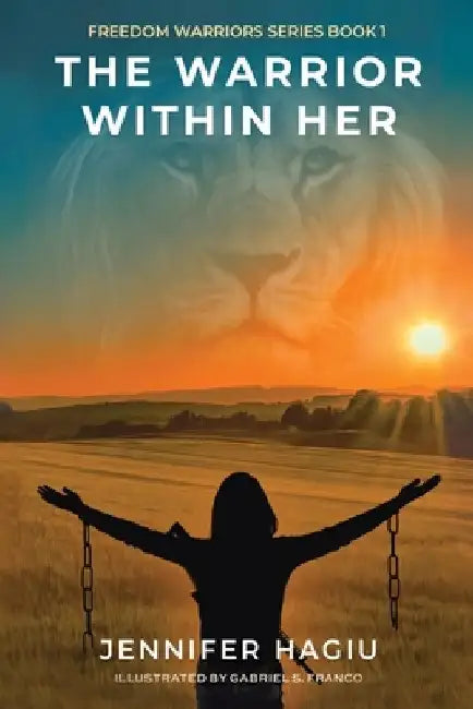The Warrior within Her by Jennifer Hagiu