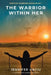 The Warrior within Her by Jennifer Hagiu
