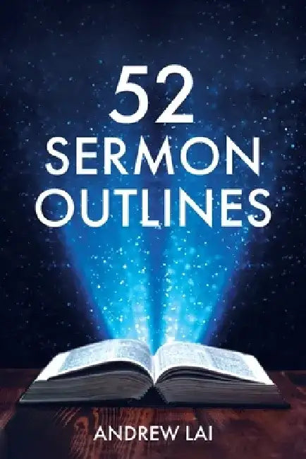 52 Sermon Outlines by Andrew Lai