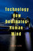 Technology How Dominates Human Mind by John Lok