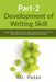 Development of Writing Skill, Part-2 by Peter