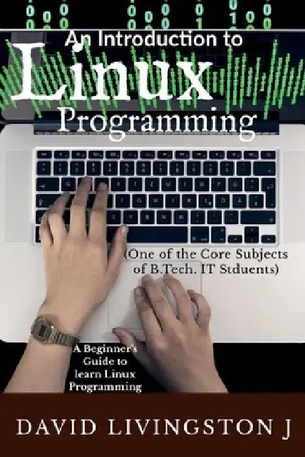 An Introduction to Linux Programming by David Livingston