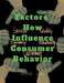Factors How Influence Consumer Behavior by John Lok