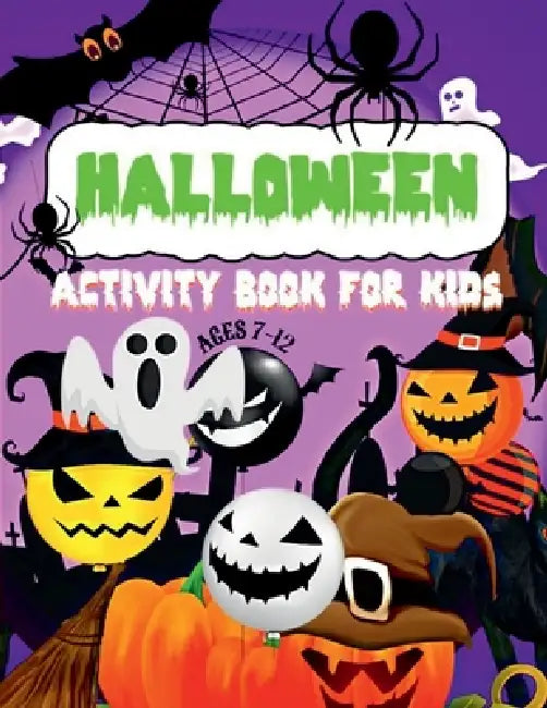Halloween Activity Book for Kids Ages 7-12: Fun and Spooky Activity Book for Girls and Boys with Coloring Pages, Mazes, Dot a Dot, Word Search and Mor by Rowa Rymer