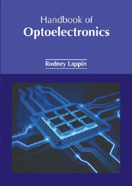 Handbook of Optoelectronics by Rodney Lappin