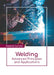 Welding: Advanced Principles and Applications by Howard Currant
