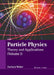 Particle Physics: Theory and Applications (Volume I) by Zachary Walter