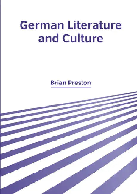 German Literature and Culture by Brian Preston