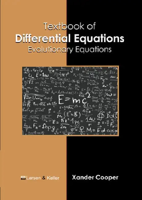 Textbook of Differential Equations: Evolutionary Equations by Xander Cooper